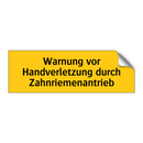 Warnung vor Handverletzung durch Zahnriemenantrieb