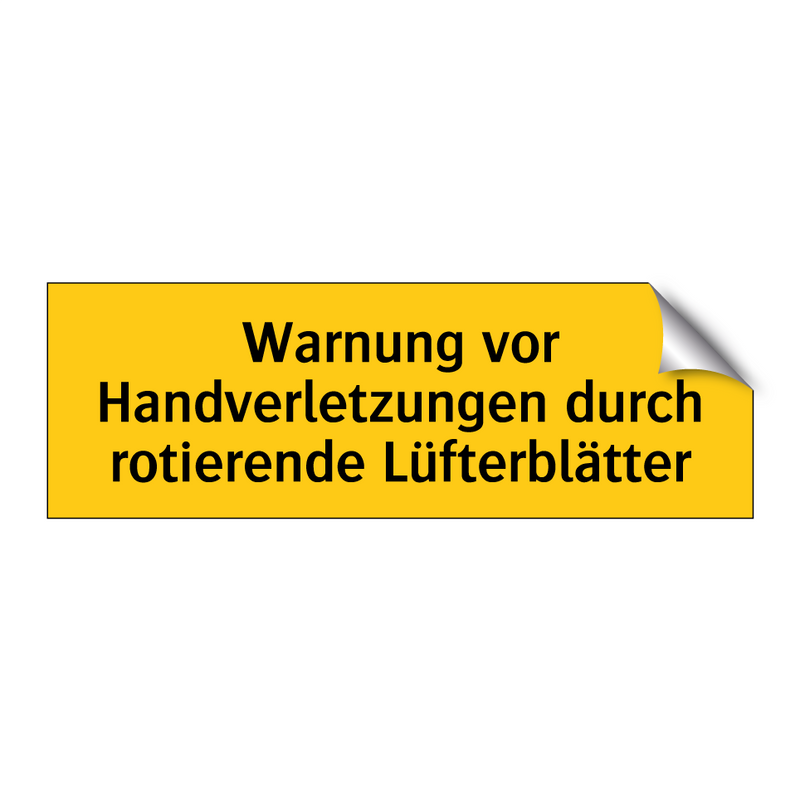 Warnung vor Handverletzungen durch rotierende Lüfterblätter