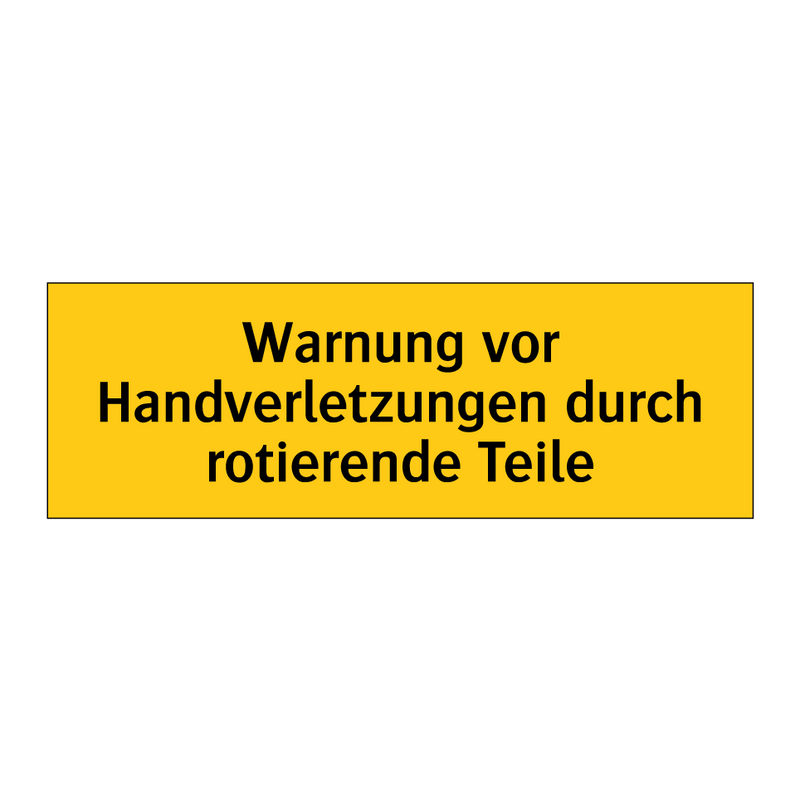 Warnung vor Handverletzungen durch rotierende Teile