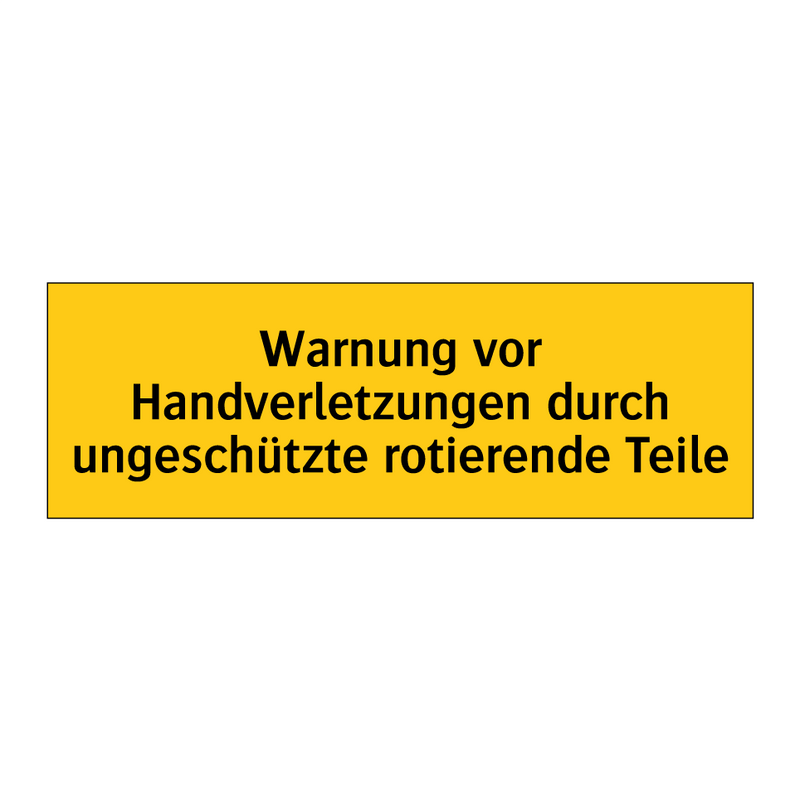 Warnung vor Handverletzungen durch ungeschützte rotierende Teile