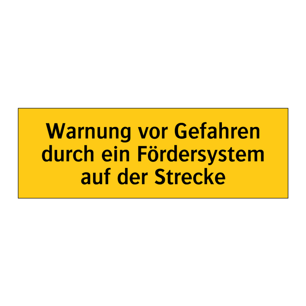 Warnung vor Gefahren durch ein Fördersystem auf der Strecke