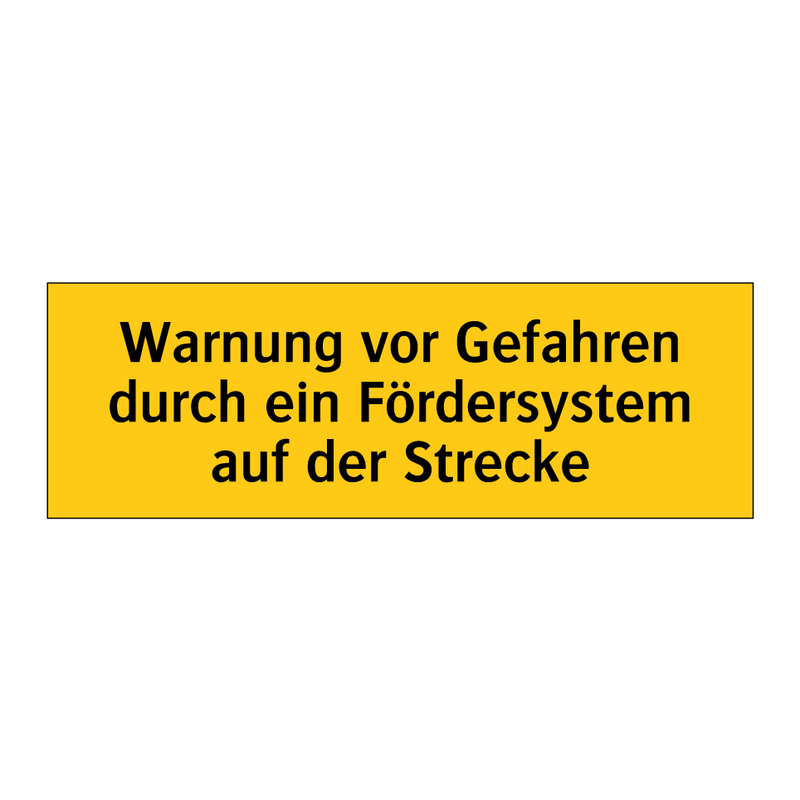 Warnung vor Gefahren durch ein Fördersystem auf der Strecke