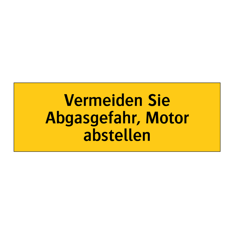 Vermeiden Sie Abgasgefahr, Motor abstellen