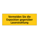 Vermeiden Sie die Exposition gegenüber Laserstrahlung