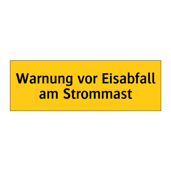 Warnung vor Eisabfall am Strommast