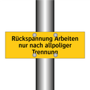 Rückspannung Arbeiten nur nach allpoliger Trennung