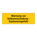 Warnung vor Selbstentzündung - Explosionsgefahr