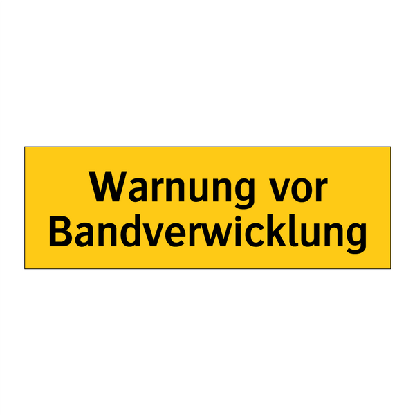 Warnung vor Bandverwicklung