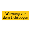 Warnung vor dem Lichtbogen