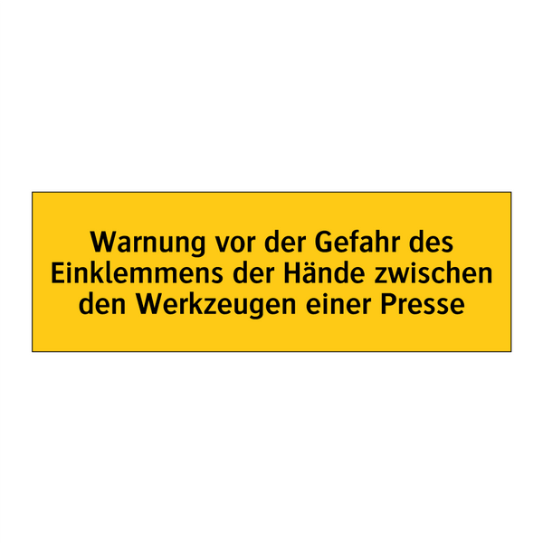 Warnung vor der Gefahr des Einklemmens der Hände zwischen den Werkzeugen einer Presse