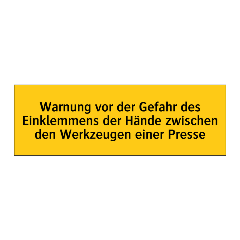 Warnung vor der Gefahr des Einklemmens der Hände zwischen den Werkzeugen einer Presse