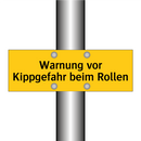 Warnung vor Kippgefahr beim Rollen