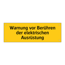 Warnung vor Berühren der elektrischen Ausrüstung