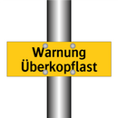 Warnung Überkopflast