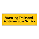 Warnung Treibsand, Schlamm oder Schlick