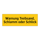 Warnung Treibsand, Schlamm oder Schlick