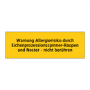 Warnung Allergierisiko durch Eichenprozessionsspinner-Raupen und Nester - nicht berühren