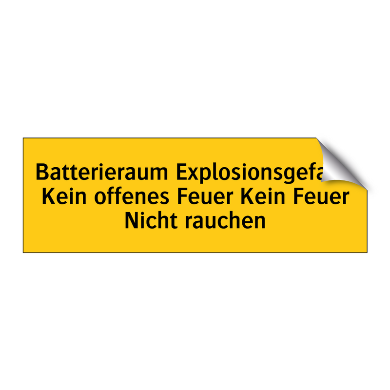 Batterieraum Explosionsgefahr! Kein offenes Feuer Kein Feuer Nicht rauchen