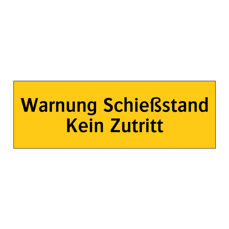 Warnung Schießstand Kein Zutritt