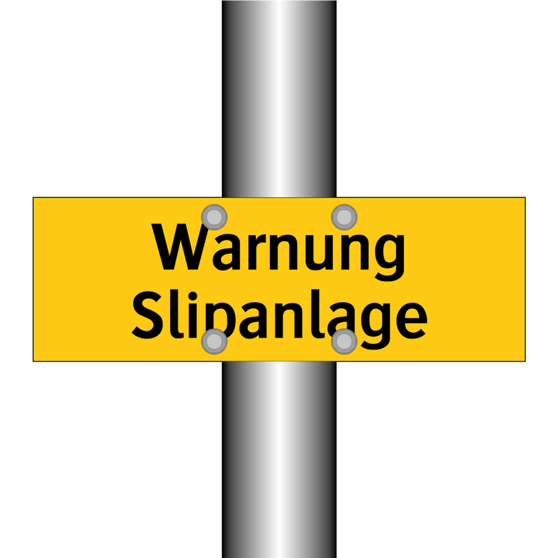 Warnung Slipanlage