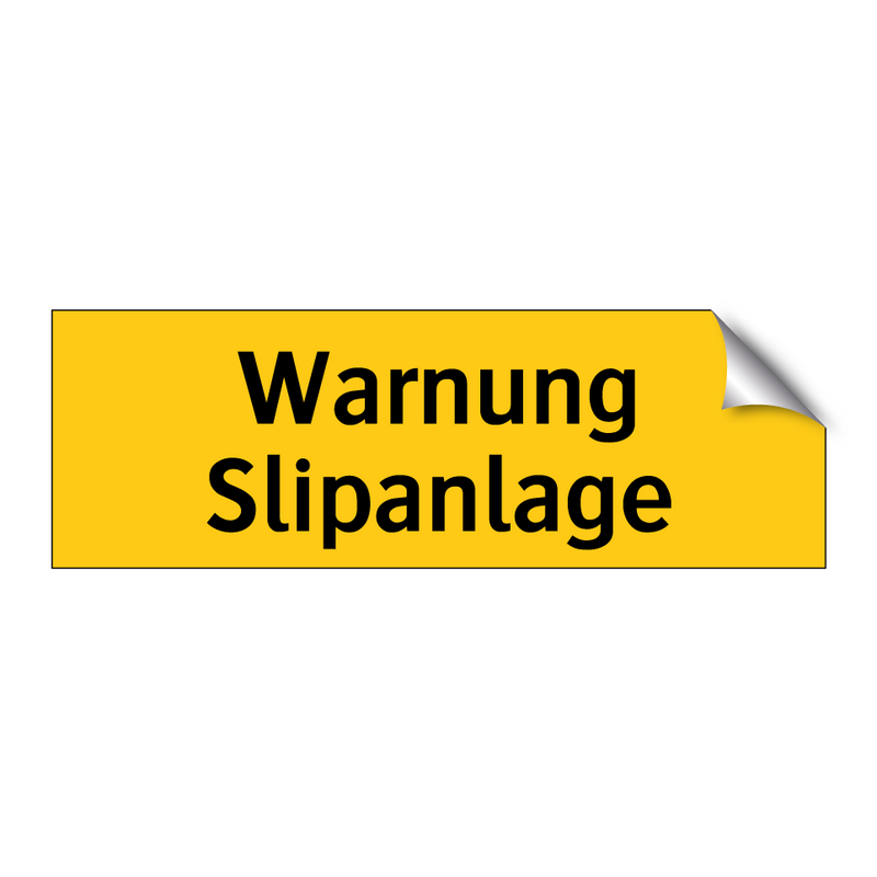 Warnung Slipanlage