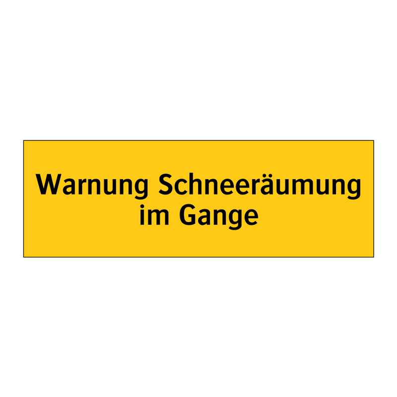 Warnung Schneeräumung im Gange