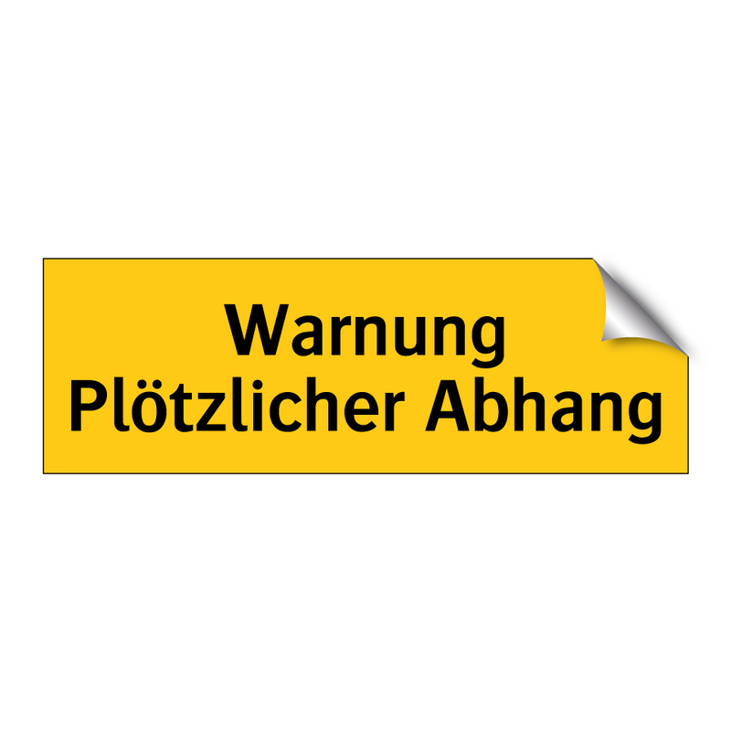 Warnung Plötzlicher Abhang