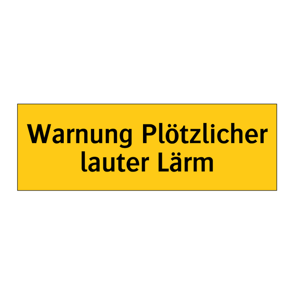 Warnung Plötzlicher lauter Lärm