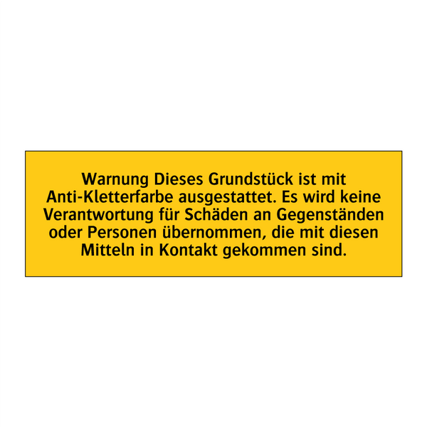 Warnung Dieses Grundstück ist mit Anti-Kletterfarbe ausgestattet. Es wird keine Verantwortung für Schäden an Gegenständen oder Personen übernommen, die mit diesen Mitteln in Kontakt gekommen sind.
