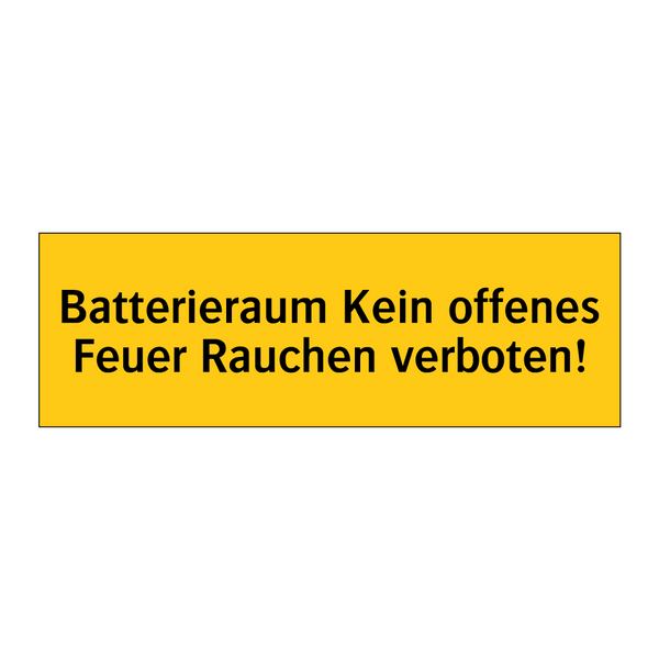 Batterieraum Kein offenes Feuer Rauchen verboten!