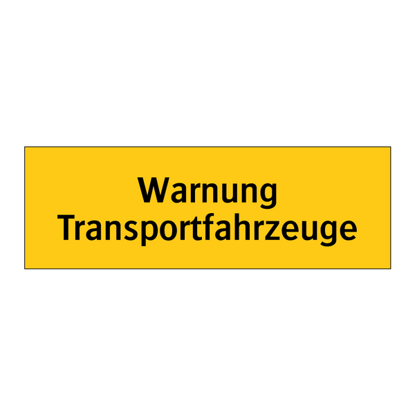 Warnung Transportfahrzeuge