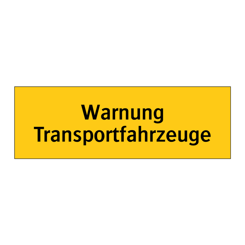 Warnung Transportfahrzeuge
