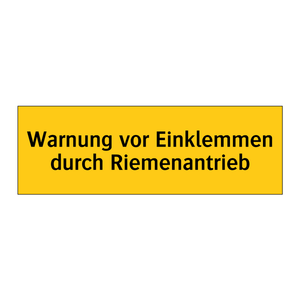 Warnung vor Einklemmen durch Riemenantrieb