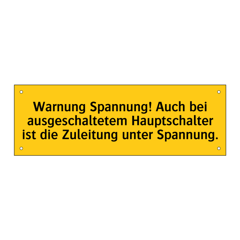 Warnung Spannung! Auch bei ausgeschaltetem Hauptschalter ist die Zuleitung unter Spannung.