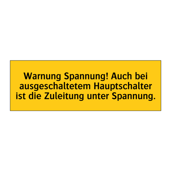 Warnung Spannung! Auch bei ausgeschaltetem Hauptschalter ist die Zuleitung unter Spannung.
