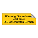 Warnung, Sie verlassen jetzt einen ESD-geschützten Bereich.