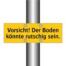 Vorsicht! Der Boden könnte rutschig sein.
