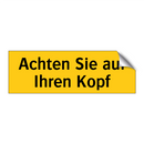 Achten Sie auf Ihren Kopf