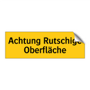 Achtung Rutschige Oberfläche