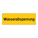 Wasserabsperrung