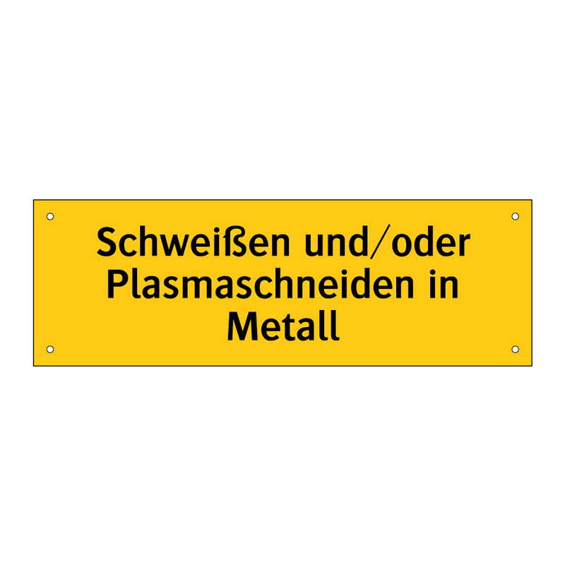 Schweißen und/oder Plasmaschneiden in Metall