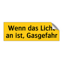 Wenn das Licht an ist, Gasgefahr