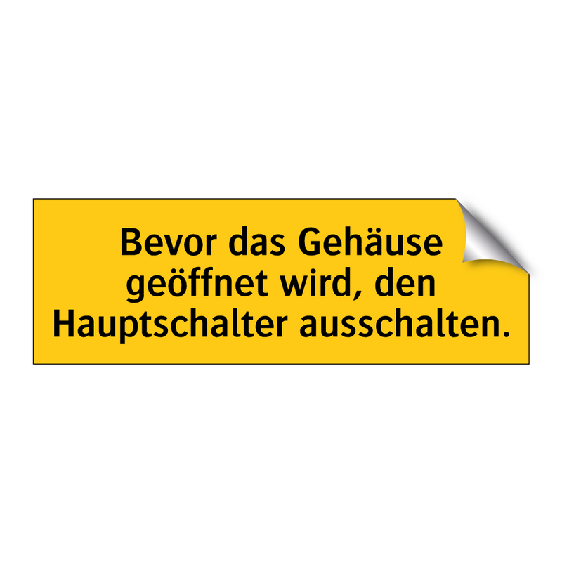 Bevor das Gehäuse geöffnet wird, den Hauptschalter ausschalten.