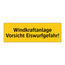 Windkraftanlage Vorsicht Eiswurfgefahr!