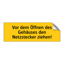 Vor dem Öffnen des Gehäuses den Netzstecker ziehen!