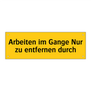 Arbeiten im Gange Nur zu entfernen durch