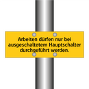 Arbeiten dürfen nur bei ausgeschaltetem Hauptschalter durchgeführt werden.