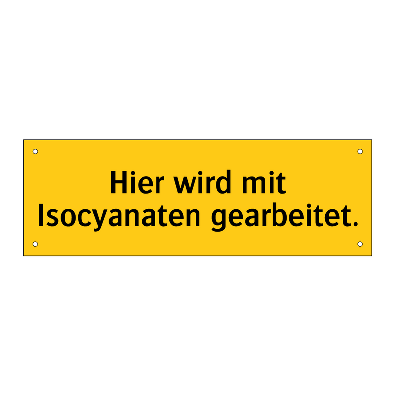 Hier wird mit Isocyanaten gearbeitet.