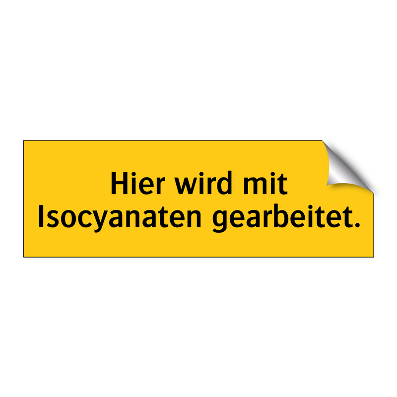 Hier wird mit Isocyanaten gearbeitet.