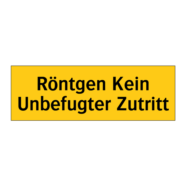 Röntgen Kein Unbefugter Zutritt